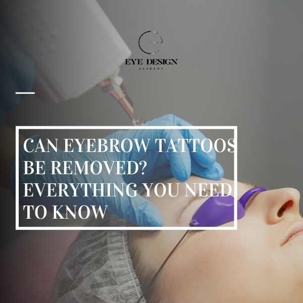 Can eyebrow tattoos be removed? Everything you need to know
